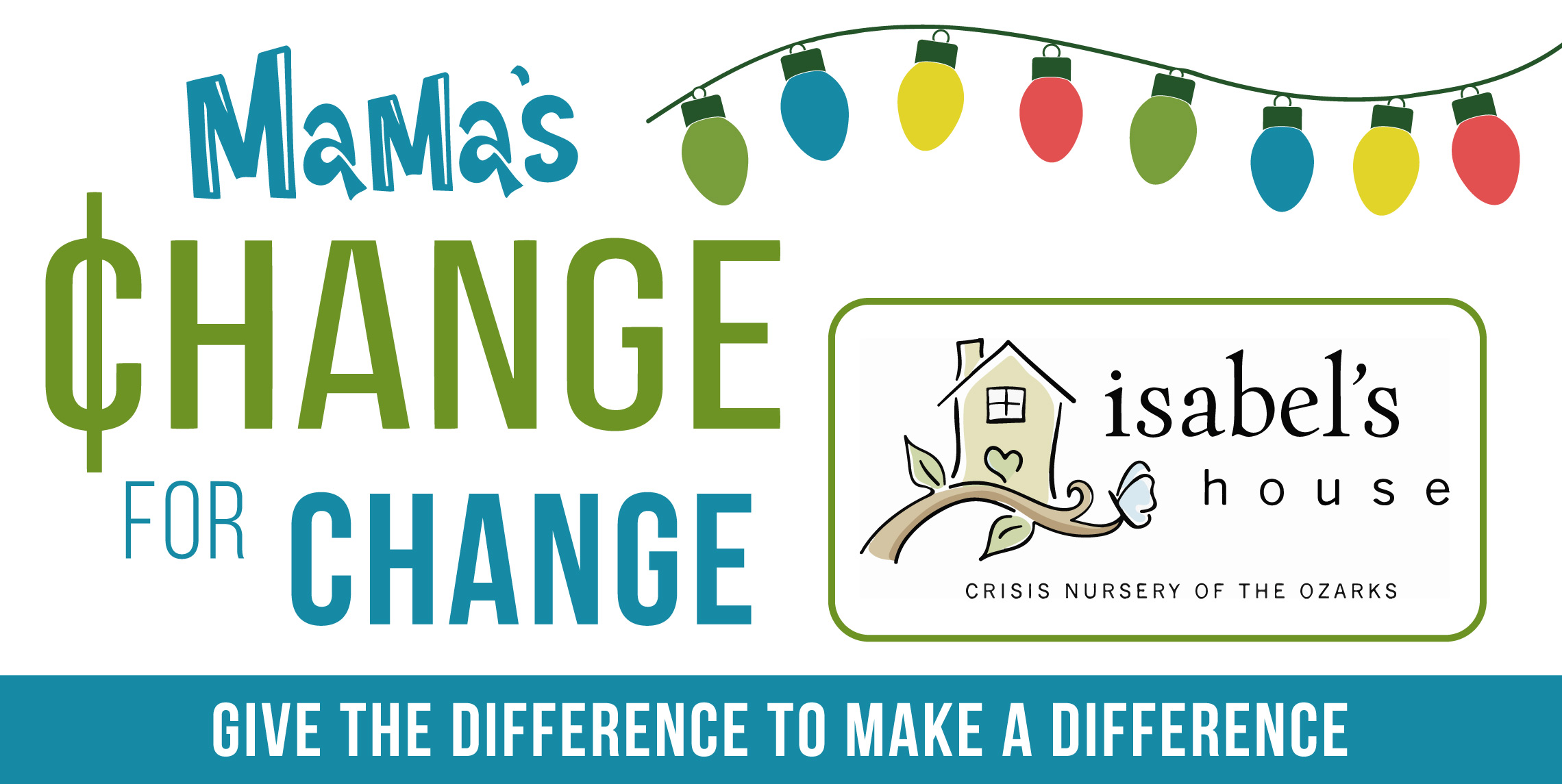 Change for Change, Isabels House