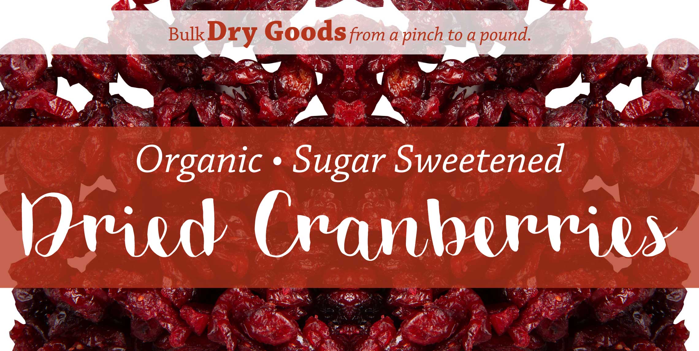 Dried Cranberries, bulk dry goods