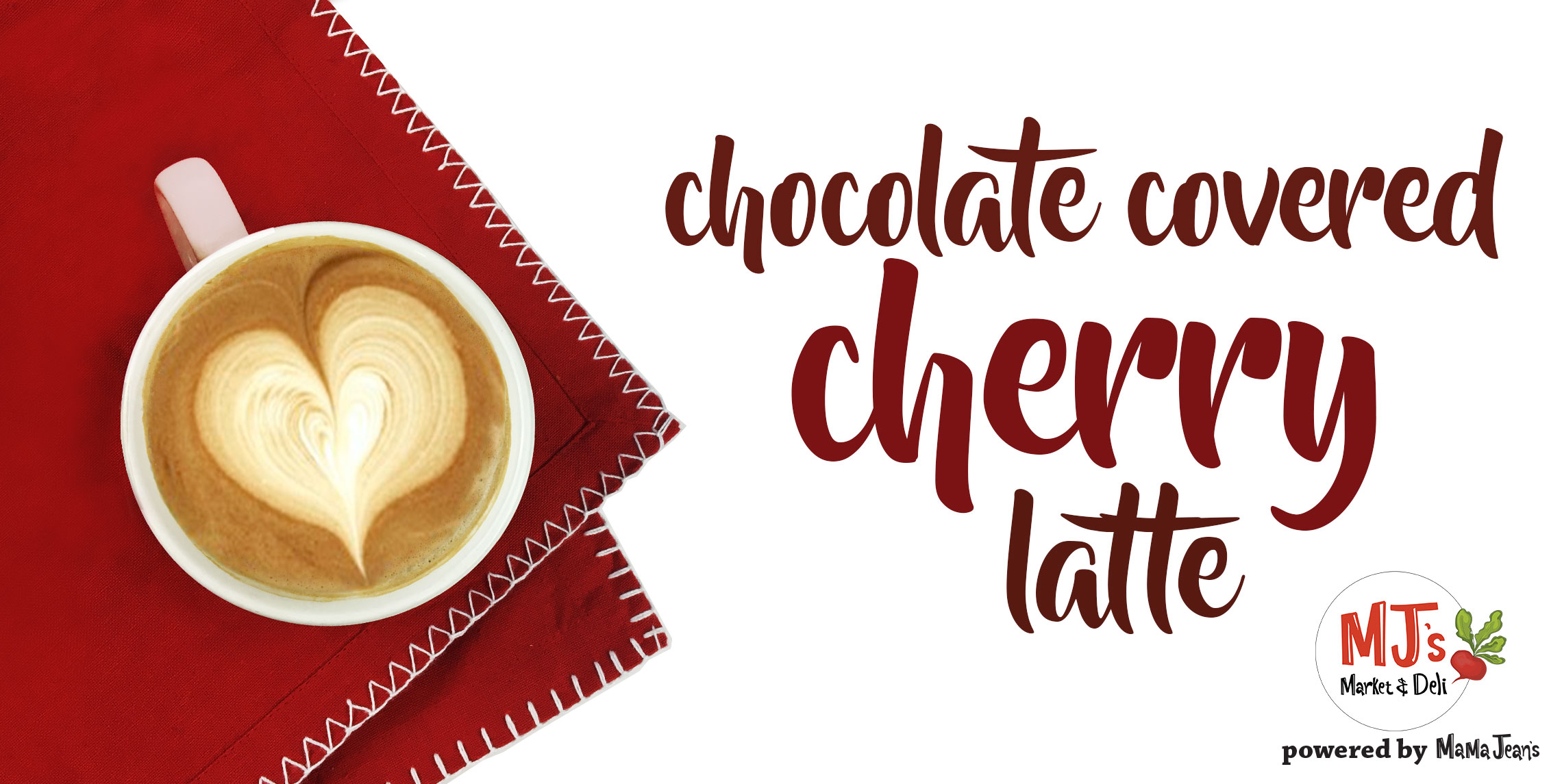 Chocolate Covered Cherry Latte Banner