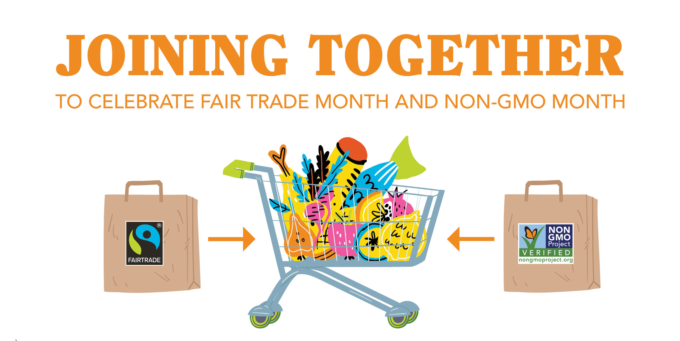 Fair Trade Month & Non-GMO Month
