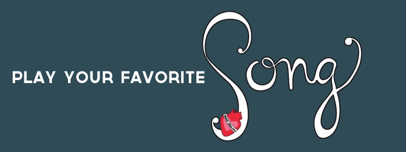 Play Your Favorite Song
