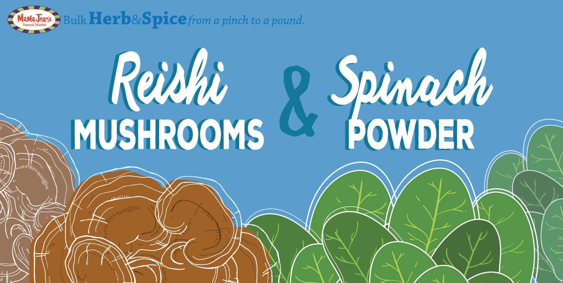 Spinach Powder and Reishi Mushroom Slices