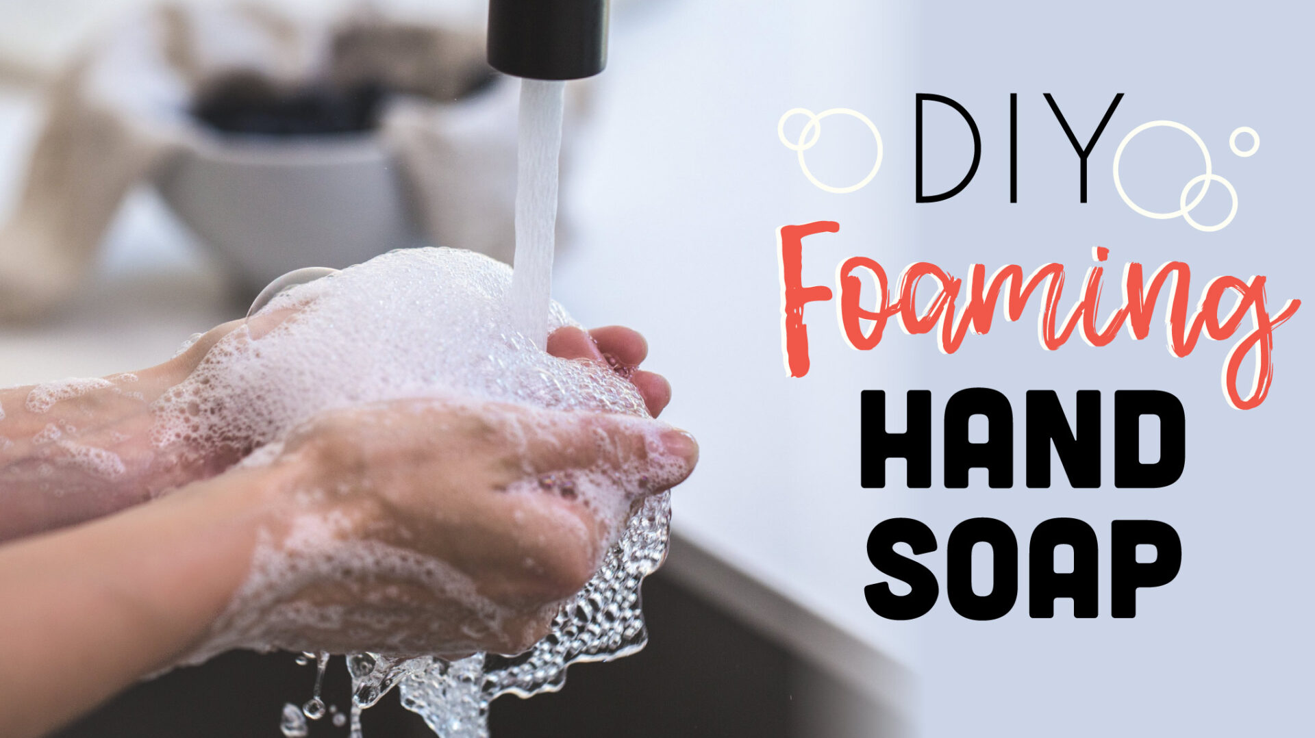 DIY Foaming Hand Soap